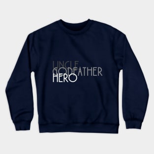 Uncle Cool awesome godfather hero family gift Crewneck Sweatshirt